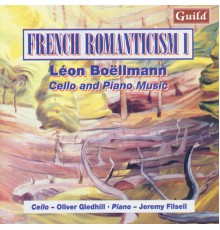 Oliver Gledhill & Jeremy Filsell - Boëllmann: Cello and Piano Music