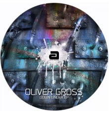 Oliver Gross - Down Under EP