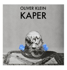 Oliver Klein - Kaper EP