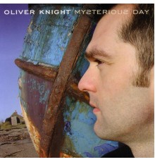 Oliver Knight - Mysterious Day