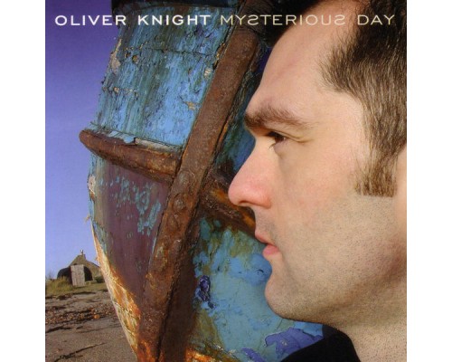 Oliver Knight - Mysterious Day