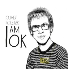 Oliver Koletzki - I am OK