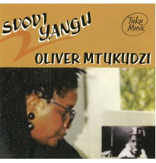 Oliver Mtukudzi - Svovi Yangu