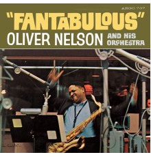 Oliver Nelson - Fantabulous