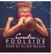 Oliver Nelson - Poolside Croatia 2016