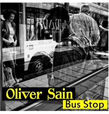 Oliver Sain - Bus Stop  (Remastered)