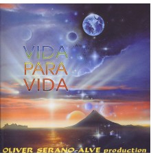 Oliver Serano-Alve - Vida Para Vida