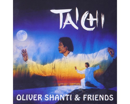 Oliver Shanti & Friends - Tai Chi