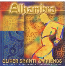 Oliver Shanti & Friends - Alhambra