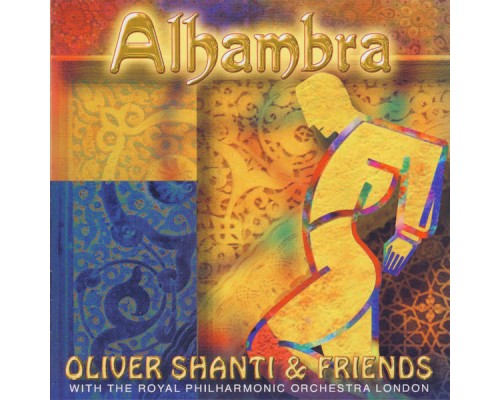 Oliver Shanti & Friends - Alhambra