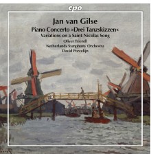 Oliver Triendl, David Porcelijn - Gilse: Piano Concerto, Variations on a St Nicolas Song