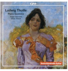 Oliver Triendl, Vogler Quartett - Thuille: Piano Quintets