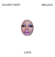 Oliver Twizt - Loca