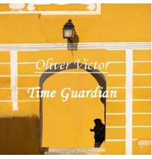 Oliver Victor - Time Guardian