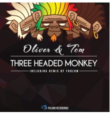 Oliver & Tom - Three Headed Monkey