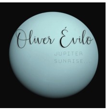 Oliver Évilo - Jupiter Sunrise