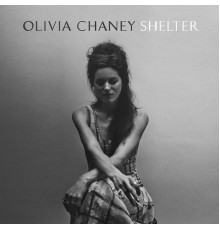 Olivia Chaney - Shelter