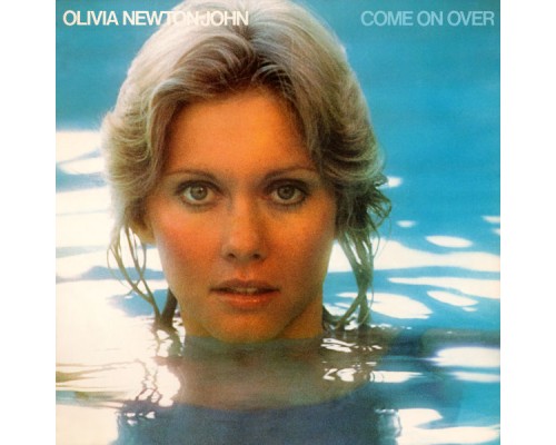 Olivia Newton-John - Come On Over