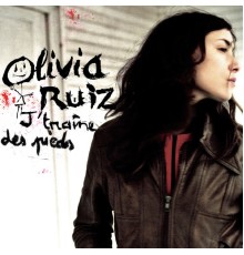 Olivia Ruiz - J'Traîne Des Pieds