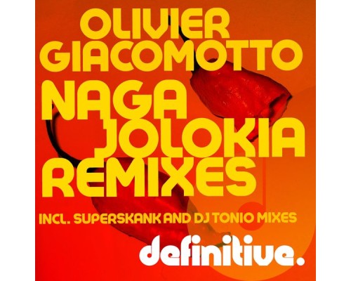 Olivier Giacomotto - Naga Jolokia (Remixes)