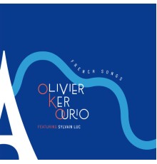 Olivier Ker Ourio - French Songs (feat. Sylvain Luc)