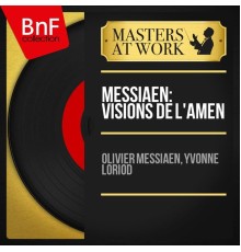 Olivier Messiaen, Yvonne Loriod - Messiaen: Visions de l'Amen  (Mono Version)