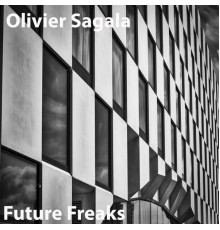 Olivier Sagala - Future Freaks