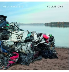 Olli Haavisto - Collisions