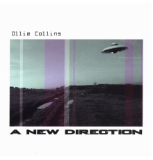 Ollie Collins - A New Direction