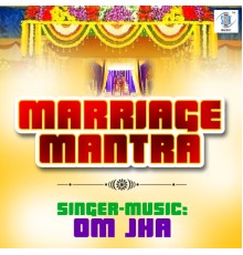 Om Jha - Marriage Mantra