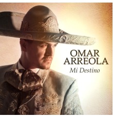 Omar Arreola - Mi Destino