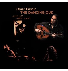 Omar Bashir - The dancing oud