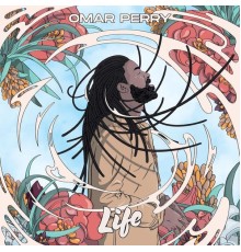 Omar Perry - Life