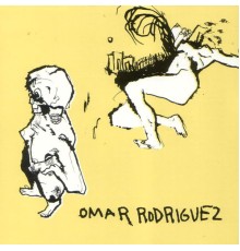 Omar Rodriguez-López - Omar Rodriguez