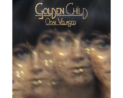 Omar Velasco - Golden Child