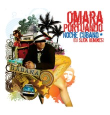 Omara Portuondo - Noche Cubana (DJ Slick Remixes)