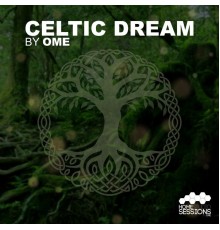 Ome - Celtic Dream by OME