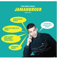 Ome Omar - Jamanbroer (Remixes)