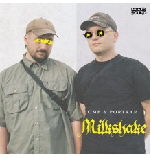 Ome, Portram - Milkshake