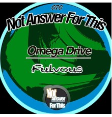 Omega Drive - Fulvous