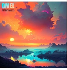 Omel - Attentivness