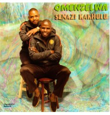 Omenzelwa - Senazi Kakhulu