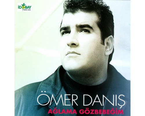 Omer Danis - Ağlama Gözbebeğim