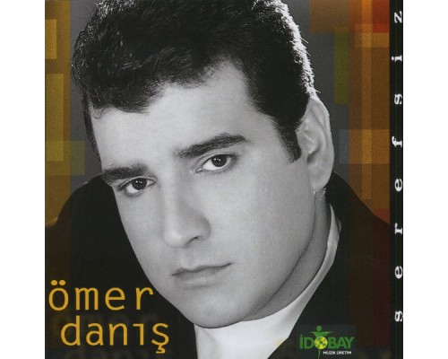 Omer Danis - Şerefsiz