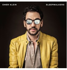 Omer Klein - Sleepwalkers