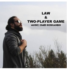 Omid Roshanbin - Law & Two-Player Game