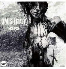 Omis (Italy) - Eclipse (Original Mix)