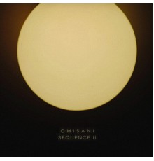 Omisani - SEQUENCE II