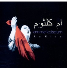 Omme Kolsoum - La Diva