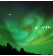 Omni Trio - Rogue Satellite